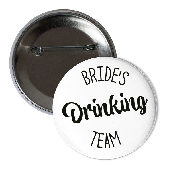 Odznáček  s potiskem Brides drinking team