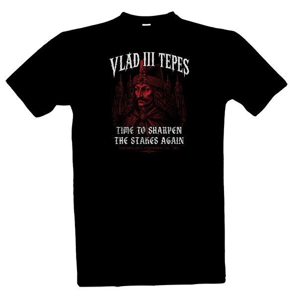 Tričko s potiskem Vlad III Tepes-Time to Sharpen the Stakes Again